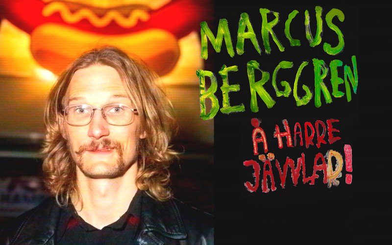 Bildbeskrivning saknas för evenemanget: Marcus Berggren - "Å harre jävvlar"