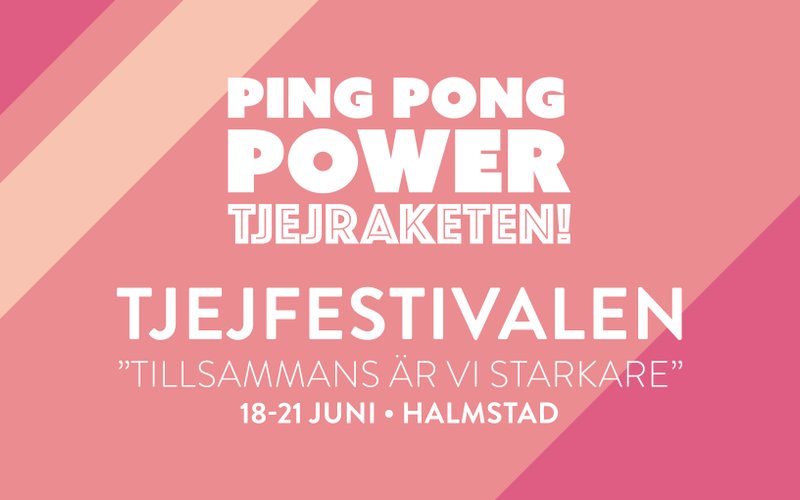 Bildbeskrivning saknas för evenemanget: Ping Pong Power Tjejraketen Festivalen - "Tillsammans är vi starkare!"